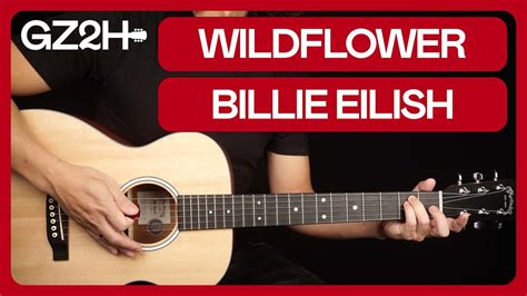 Wildflower Guitar Tutorial Billie Eilish Guitar Lesson Chords