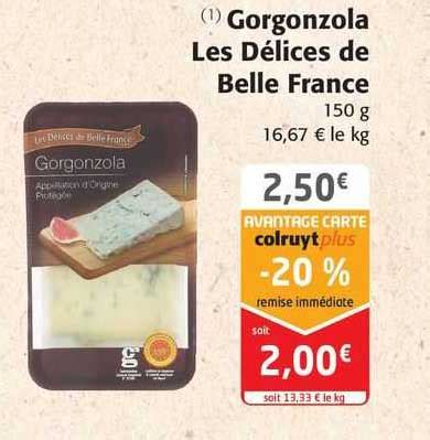 Promo Gorgonzola Les D Lices De Belle France Chez Colruyt Icatalogue Fr