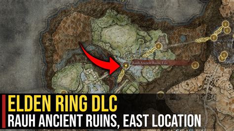 How To Reach Rauh Ancient Ruins East Elden Ring DLC Shadow Of The