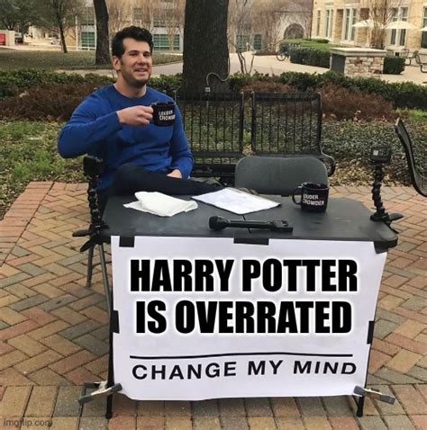 Change My Mind Imgflip