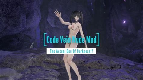 Code Vein Nude Mod The Actual Den Of Darkness Pc Xxx Mobile