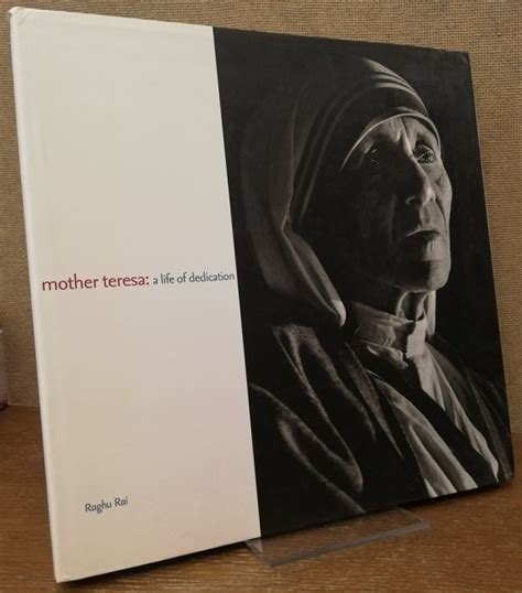 Mother Teresa. A Life of Dedication. by Rai, Raghu:: Sehr gut 4 ...