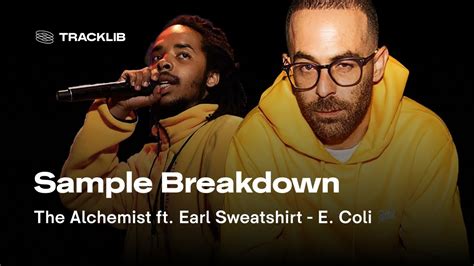 Sample Breakdown The Alchemist Ft Earl Sweatshirt E Coli YouTube