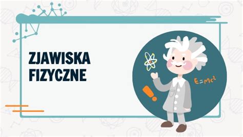 ZJAWISKA FIZYCZNE