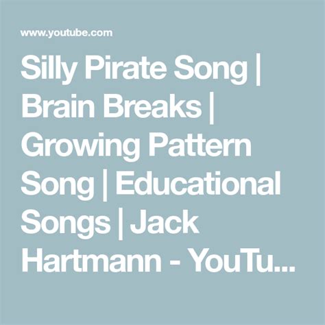 Silly Pirate Song Brain Breaks Growing Pattern Song Educational