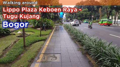 Walking around ~ Lippo plaza Keboen Raya - Tugu Kujang Bogor - YouTube