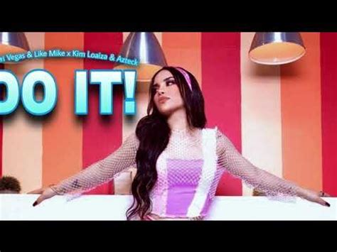 Do It Kimberly Loaiza Ft Dimitri Vegas Like Mike V Deo Oficial