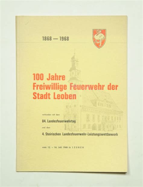 Festschrift Zur 100 Jahr Feier Der Freiwilligen Feuerwehr Der Stadt