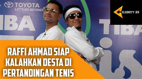 Raffi Ahmad Siap Kalahkan Desta Di Pertandingan Tenis YouTube