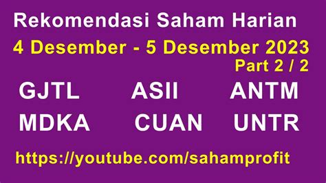 Analisa Saham Hari Ini Dan Besok Des Desember Gjtl Asii Antm