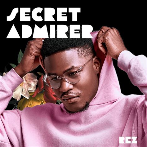 Rez Meechy Secret Admirer Lyrics And Tracklist Genius