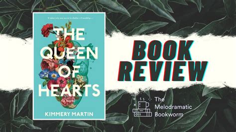 The Queen Of Hearts By Kimmery Martin Book Review The Melodramatic