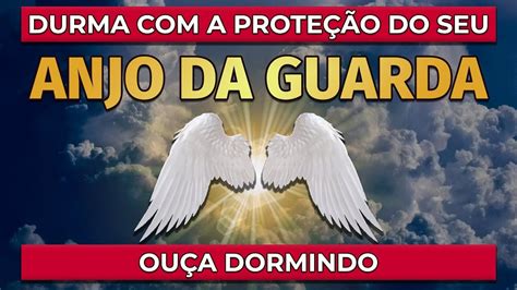 Poderosa OraÇÃo Para Dormir Com A ProteÇÃo Do Anjo Da Guarda OraÇ