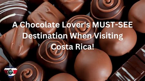 Costa Rica Pura Vida Lifestyle A Chocolate Lover S Must See