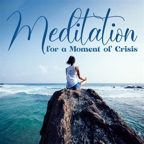 Meditation For A Moment Of Crisis Deep Breathing Cognitive Reframing