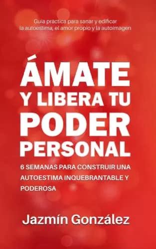 Libro Mate Y Libera Tu Poder Personal Semanas Para Cons Meses