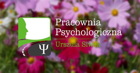 Gabinet Psychoterapii Urszula Siwek Psychoterapia Konsultacja