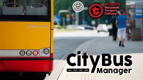 City Bus Manager Virtual ZTM WARSZAWA 24 IDZIE CORAZ LEPIEJ W