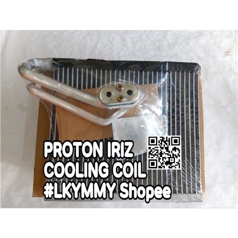 Proton Iriz Cooling Coil New Shopee Malaysia