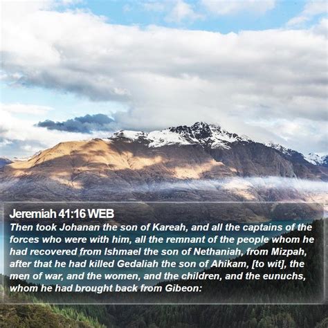 Jeremiah 41 16 WEB Then Took Johanan The Son Of Kareah And All The