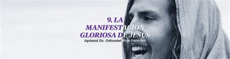 La Manifestación Gloriosa De Jesús Foundation Othoniel Rios Paredes