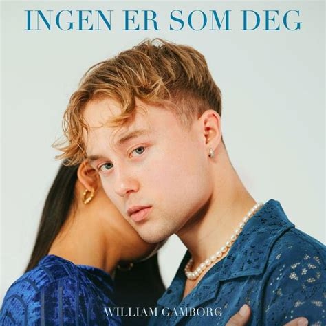 William Gamborg Ingen Er Som Deg Lyrics Genius Lyrics