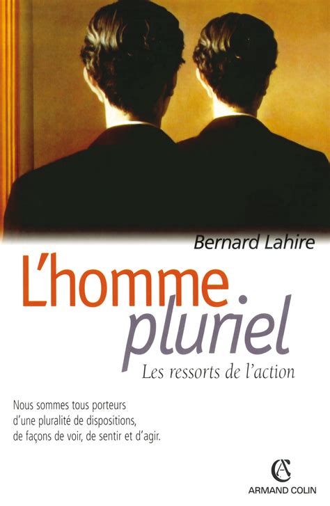 L Homme Pluriel Les Ressorts De L Action Livre Et Ebook De Bernard