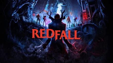 Redfall Está Disponível Mundialmente Drops De Jogos