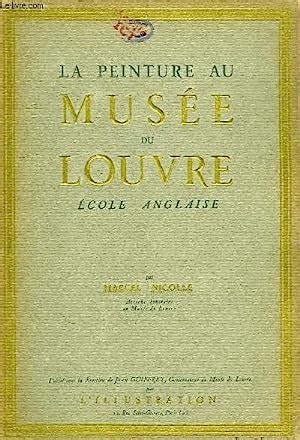 LA PEINTURE AU MUSEE DU LOUVRE ECOLE ANGLAISE Von NICOLLE MARCEL Bon