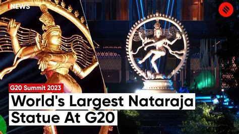 G Summit World S Tallest Nataraja Statue Graces G Venue At