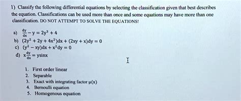 SOLVED: Classify the following differential equations by selecting the classification given that ...