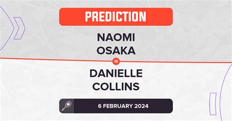 Naomi Osaka Vs Danielle Collins Prediction Wta Abu Dhabi