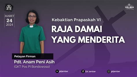 Ibadah Minggu Prapaskah Vi Gki Jember Maret I Youtube