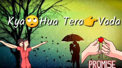 Kya Hua Tera Wada New Bollywood Romantic Ringtone Whatsapp Status