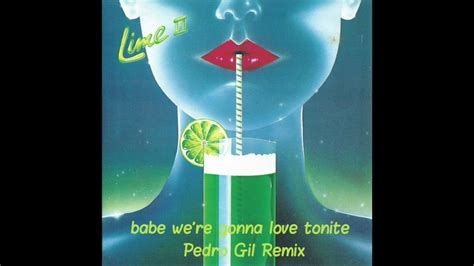 Lime Babe We Re Gonna Love Tonight Pedro Gil Remix YouTube