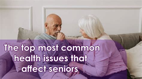 The Top 10 Most Common Health Issues That Affect Seniors Youtube