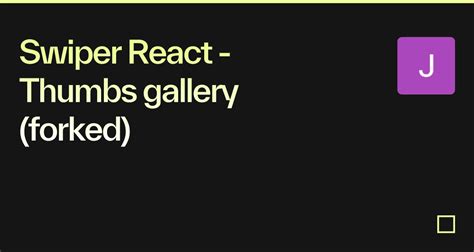 Swiper React Thumbs Gallery Forked Codesandbox