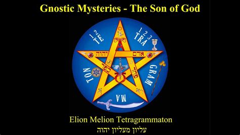 Gnostic Mysteries 07 The Son Of God Youtube