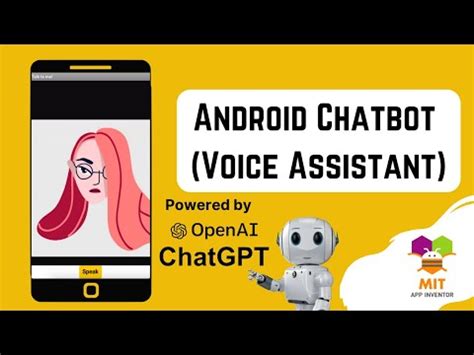 Voice Assistant In MIT App Inventor Powered By ChatGPT ChatGPT MIT