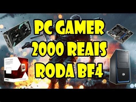 Montando Pc Gamer Reais Roda Bf Youtube