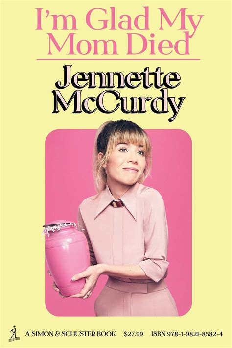 Im Glad My Mom Died By Jennette Mccurdy Hardcover From Booksrun