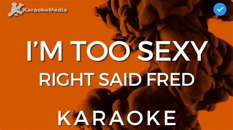 Right Said Fred Im Too Sexy Karaoke Instrumental Y Letra Youtube