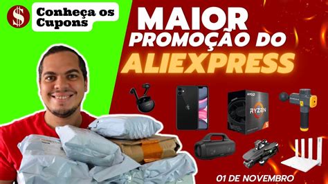 Maior PromoÇÃo Do Ano No Aliexpress Pegue Seu Cupom De Desconto 01 De Novembro Youtube