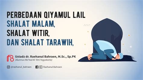 Perbedaan Qiyamul Lail Shalat Malam Shalat Witir Dan Shalat Tarawih