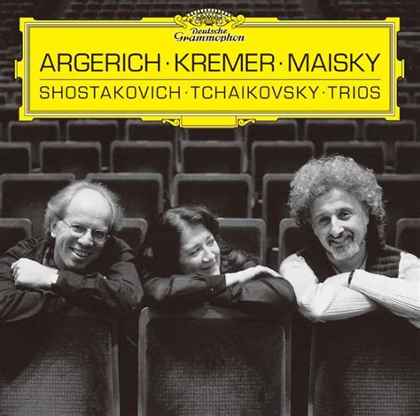 Martha Argerich Mischa Maisky Gidon Kremer 쇼스타코비치 차이코프스키 피아노 삼중주