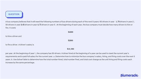 A Bus Company Believes That It Will Need The Following Numbers Of Bus