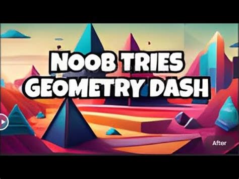 When A Noob Plays Geometry Dash YouTube