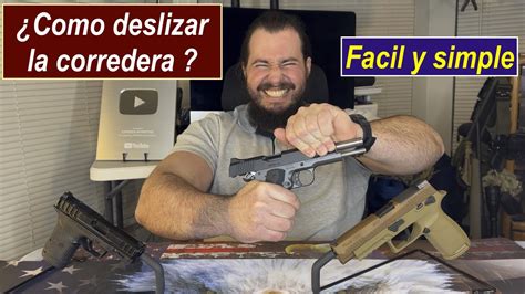 Como Deslizar La Corredera De Las Pistolas Facil Y Simple YouTube