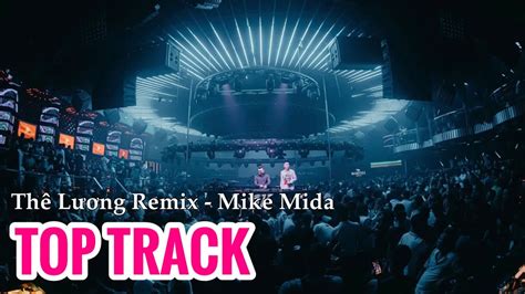 Th L Ng Remix Dj Mike Mida Dj Tu N Anh Official Nh C Tr