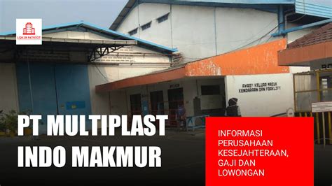 PT Multiplast Indo Makmur Gempol Informasi Perusahaan Gaji Dan